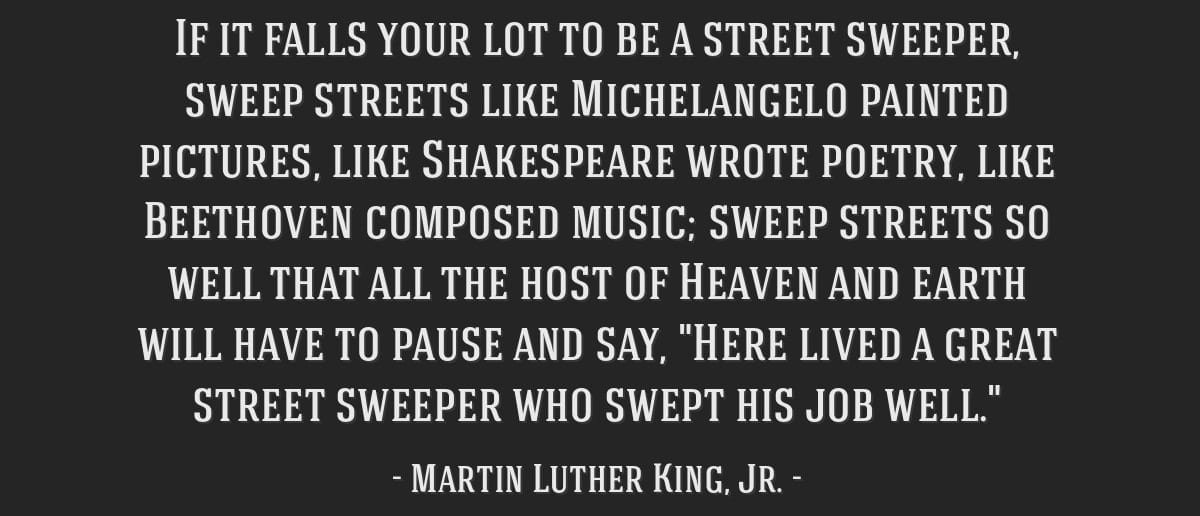 Rev Martin Luther King Jr Street Sweeper Speech quote